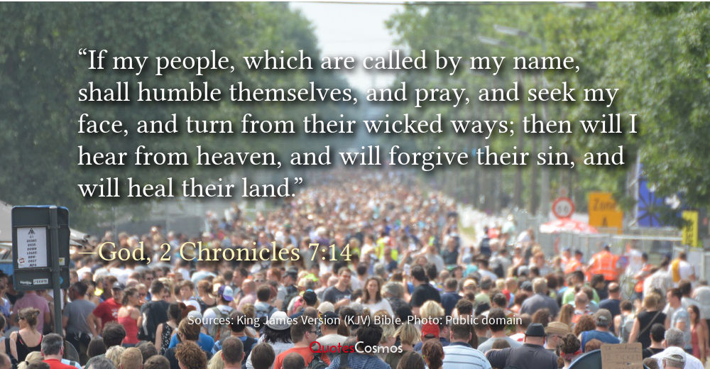 2 Chronicles 7:14 “If my people, who are called by my name