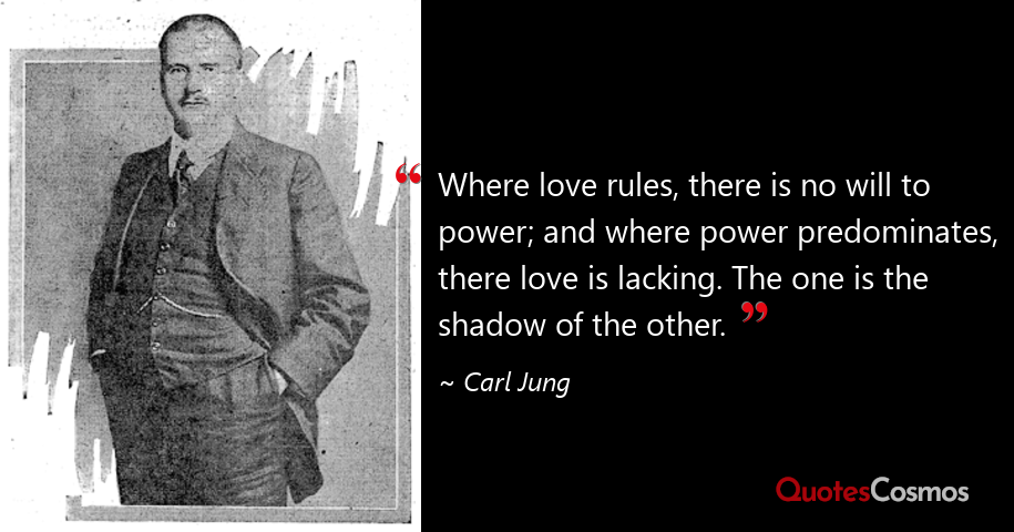 Carl Jung Quotes On Love Where Love Rules, There Is No Will To…” Carl Jung Quote
