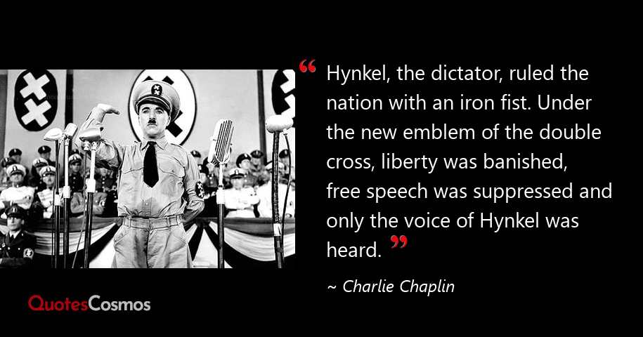 Hynkel The Dictator Ruled The Charlie Chaplin Quote