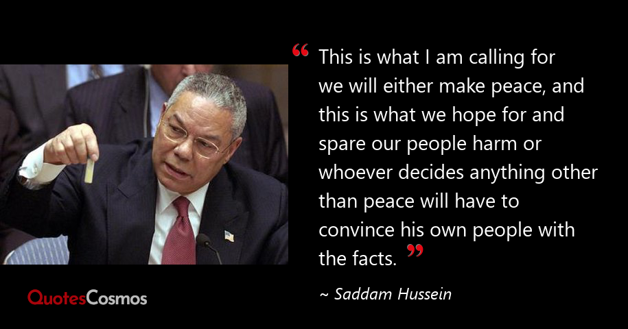 This Is What I Am Calling For We Saddam Hussein Quote
