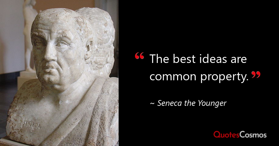 Seneca The Younger Quotes The Best Ideas Are Common…” Seneca The Younger Quote