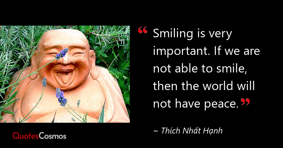 Smiling Is Very Important If Thich Nhất Hạnh Quote